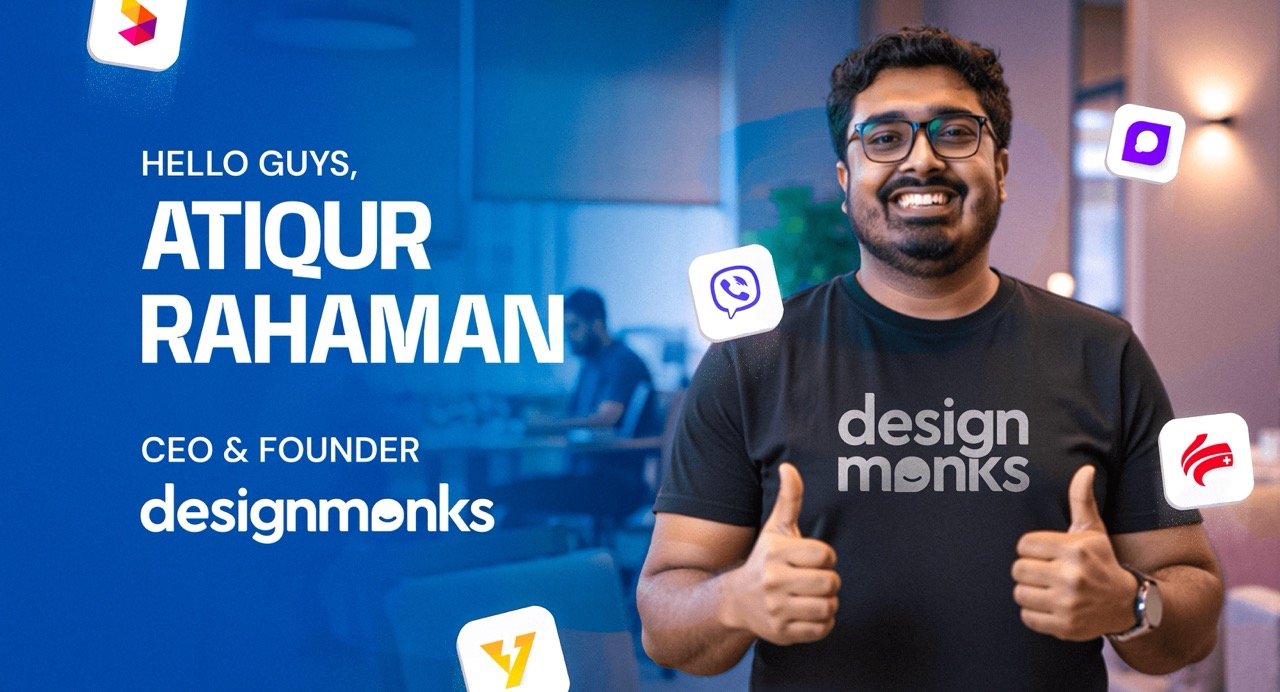 Atiqur Rahaman • UX Designer | CEO & Founder of Design Monks